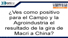 30 online B4: Favorecer a los productores el trabajo de Macri en China y Japn?; con R.Bindi y M. Portela